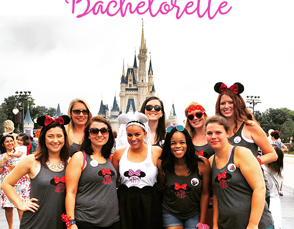 How to have an amazing Disney World Bachelorette Party